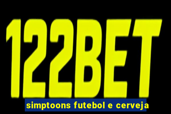 simptoons futebol e cerveja